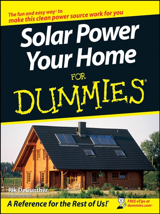 Title details for Solar Power Your Home For Dummies by Rik DeGunther - Available